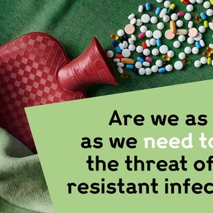 Pills in a bottle and text saying: are we as aware as we need to be of the threat of drug-resistant infections?
